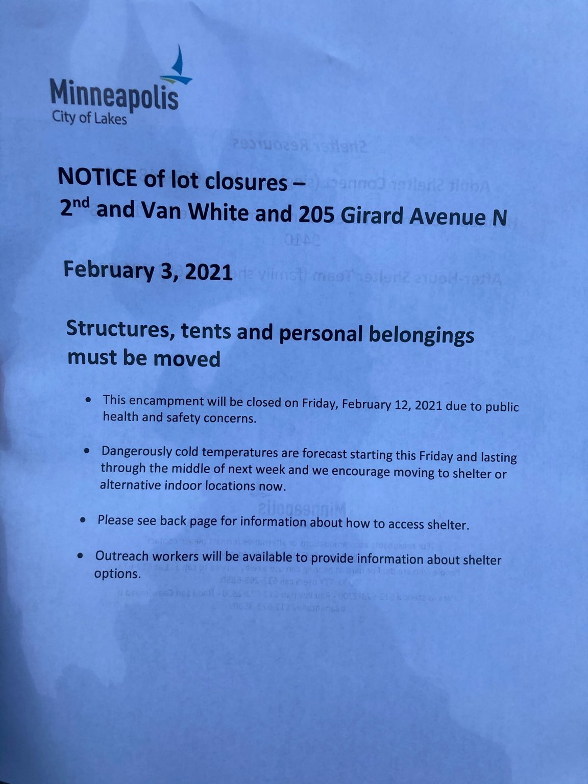 NOTICE of lot closures – 2nd and Van White and 205 Girard Avenue N.  February 3, 2021.  Structures, tents, and personal belongings must be moved.  This encampment will be closed on Friday, February 12, 2021 due to public health and safety concerns.  Dangerously cold temperatures are forecast starting this Friday and lasting through the  middle of next week and we encourage moving to shelter or alternative indoor locations now.
